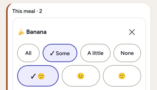 Banana in this meal: amount All, Some, A little or None, with Some chosen, and three faces for how it went, with the smiling face chosen.